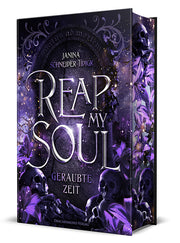 Reap my Soul - Geraubte Zeit - Schmuckausgabe